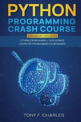 python programming crash course(English, Paperback, Charles Tony F)