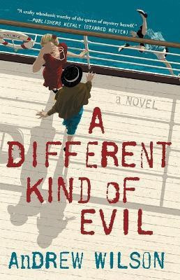 A Different Kind of Evil(English, Paperback, Wilson Andrew)