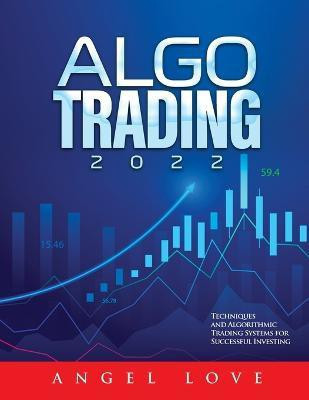 Algo Trading 2022(English, Paperback, Angel Love)