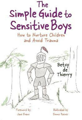 The Simple Guide to Sensitive Boys(English, Paperback, de Thierry Betsy)