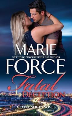Fatal Deception(English, Paperback, Force Marie)