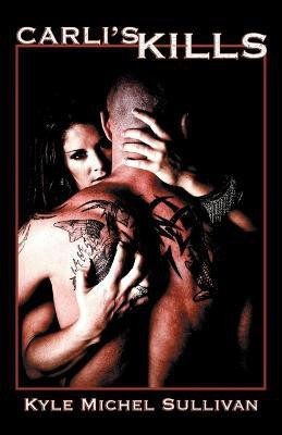 Carli's Kills(English, Paperback, Sullivan Kyle Michel)