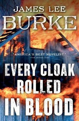 Every Cloak Rolled in Blood(English, Hardcover, Burke James Lee)