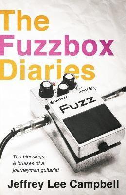 The Fuzzbox Diaries(English, Paperback, Campbell Jeffrey Lee)