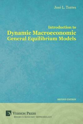 Introduction to Dynamic Macroeconomic General Equilibrium Models(English, Paperback, Torres Chacon Jose Luis)