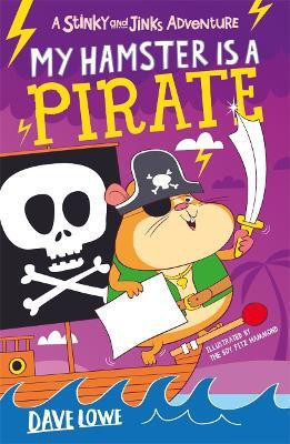My Hamster is a Pirate(English, Paperback, Lowe Dave)