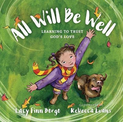 All Will Be Well - Learning to Trust God`s Love(English, Hardcover, Finn Borgo Lacy)