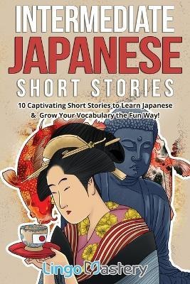 Intermediate Japanese Short Stories(English, Paperback, Lingo Mastery)