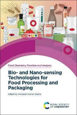 Bio- and Nano-sensing Technologies for Food Processing and Packaging(English, Hardcover, unknown)