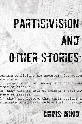 Particivision and other stories(English, Paperback, Wind Chris)