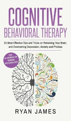Cognitive Behavioral Therapy(English, Hardcover, James Ryan)