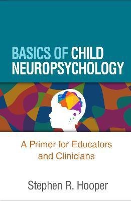 Basics of Child Neuropsychology(English, Paperback, Hooper Stephen R.)