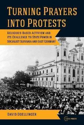 Turning Prayers into Protests(English, Hardcover, Doellinger David)