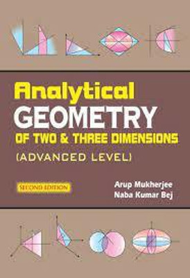 Analytical Geometry Of Two & Three Dimensions (Advanced Level)(Paperback, Dr. Arup Mukherjee, Dr. Naba Kumar Bej)