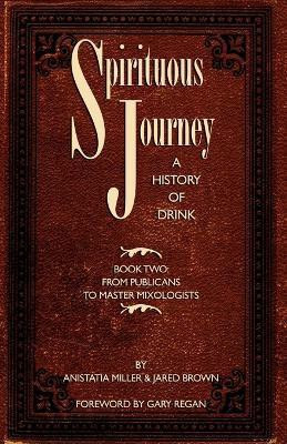 Spirituous Journey: Book 2(English, Paperback, Brown Jared McDaniel)