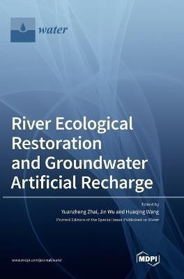 River Ecological Restoration and Groundwater Artificial Recharge(English, Hardcover, unknown)