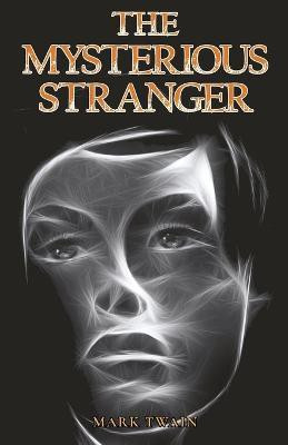The Mysterious Stranger(English, Paperback, Twain Mark)