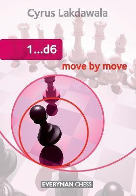 1...D6: Move by Move(English, Paperback, Lakdawala Cyrus)