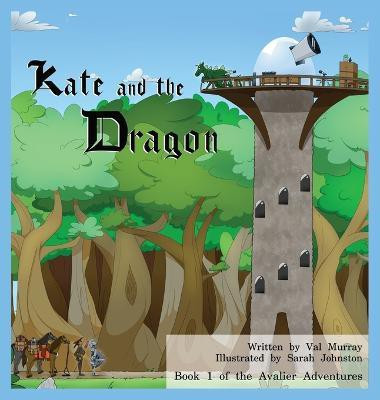 Kate and the Dragon(English, Hardcover, Murray Val)