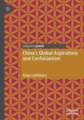 China's Global Aspirations and Confucianism(English, Hardcover, Lahtinen Anja)