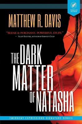 The Dark Matter of Natasha(English, Paperback, Davis Matthew R)