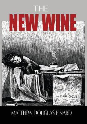 The New Wine(English, Paperback, Pinard Matthew Douglas)