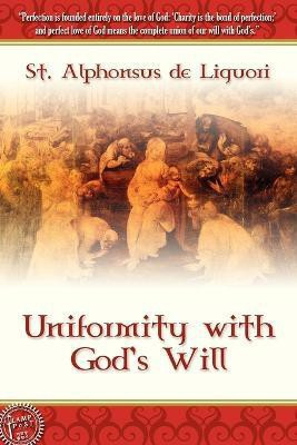 Uniformity With God's Will(English, Paperback, St. Alphonsus de Liguori)
