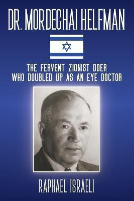 Dr. Mordechai Helfman(English, Paperback, Israeli Raphael)