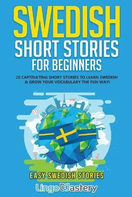 Swedish Short Stories for Beginners(English, Paperback, Lingo Mastery)