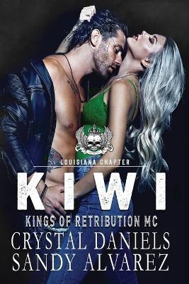 Kiwi, Kings of Retribution MC Montana(English, Paperback, Daniels Crystal)