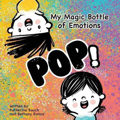 My Magic Bottle of Emotions(English, Paperback, Bauch Katherine)