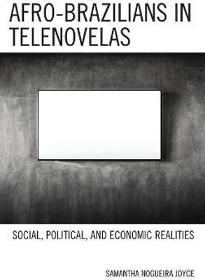 Afro-Brazilians in Telenovelas(English, Hardcover, unknown)