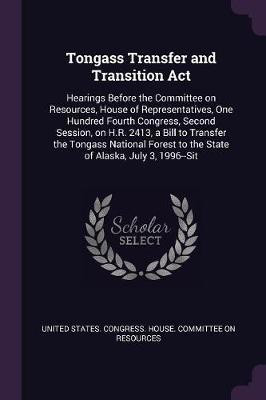 Tongass Transfer and Transition Act(English, Paperback, unknown)