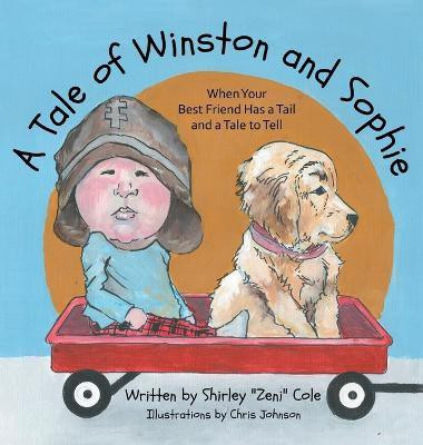 A Tale of Winston and Sophie(English, Hardcover, Cole Shirley)
