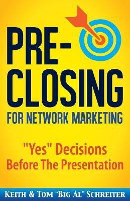 Pre-Closing for Network Marketing(English, Paperback, Schreiter Keith)