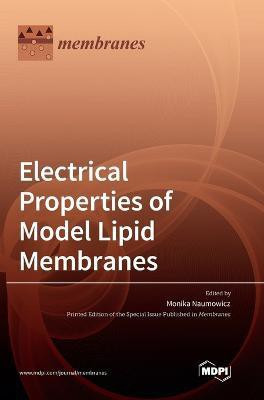 Electrical Properties of Model Lipid Membranes(English, Hardcover, unknown)