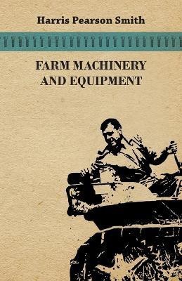 Farm Machinery and Equipment(English, Paperback, Smith Harris Pearson)