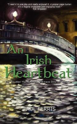 An Irish Heartbeat(English, Paperback, Ferris Paul)
