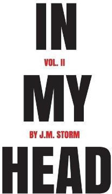 In My Head Volume II(English, Paperback, Storm J M)