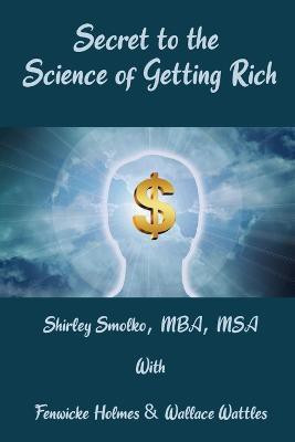 Secret to the Science of Getting Rich(English, Paperback, Smolko Shirley)