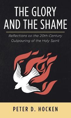 The Glory and the Shame(English, Hardcover, Hocken Peter D)