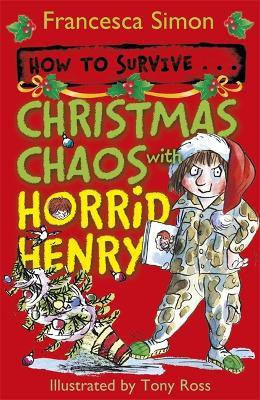 How to Survive . . . Christmas Chaos with Horrid Henry(English, Paperback, Simon Francesca)