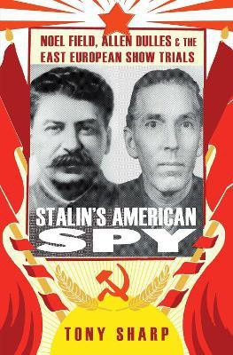 Stalin's American Spy(English, Hardcover, Sharp Tony)