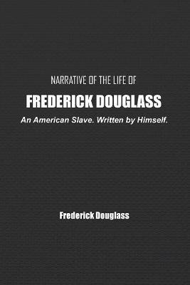 Narrative of the Life of Frederick Douglass(English, Paperback, Douglass Frederick)