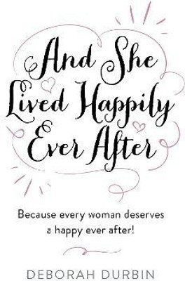 And She Lived Happily Ever After(English, Paperback, Durbin Deborah)