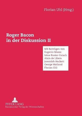 Roger Bacon in der Diskussion II(German, Paperback, unknown)