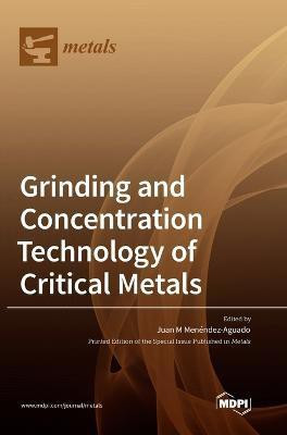 Grinding and Concentration Technology of Critical Metals(English, Hardcover, unknown)