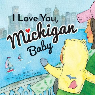 I Love you, Michigan Baby(English, Board book, Vernick Shirley)