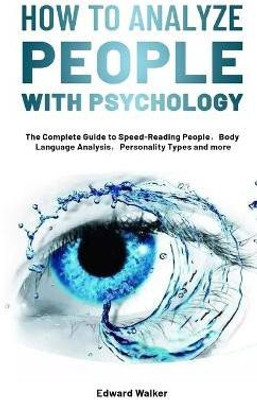 How to Analyze People with Psychology(English, Paperback, Walker Edward)