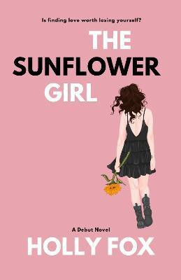 The Sunflower Girl(English, Paperback, Fox Holly)